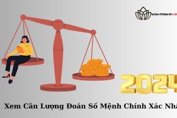 Chi Tiết Xem Cân Lượng Đoán Số Mệnh Chính Xác Nhất